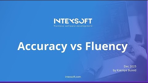 [Meetup] [K.Buivid] Accuracy vs Fluency