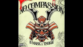 BMASK X TSO.KW - NO COMPASSION (PROD. Állow)