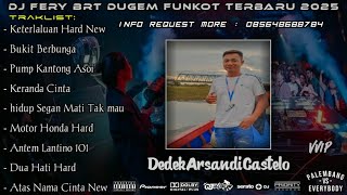 DJ FERY BRT 🎼 DUGEM KETERLALUAN ( VVIP ) SPESIAL REQUEST DEDEK TILLDROP 2025