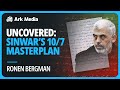 Uncovered: Sinwar's 10/7 Masterplan - with Ronen Bergman