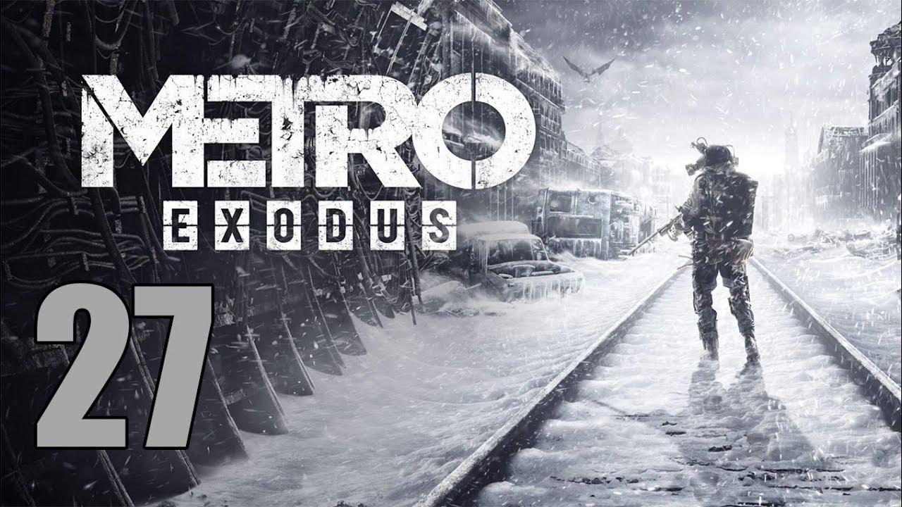 Metro Exodus - Let's Play Part 27: The Dead City