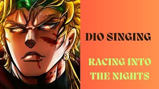Dio Singing Racing Into The Nights Youru Ni Kakeru
