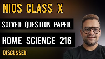 Nios Class X Home Science 216 Solve Question Paper| How To Solve Nios Class X Question Paper Pattern