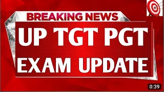 Up Tgt Pgt Exam Update