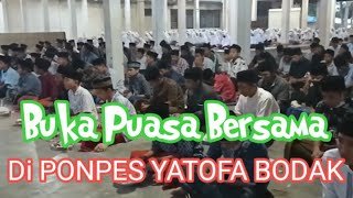 BUKA PUASA BERSAMA DI YATOFA BODAK