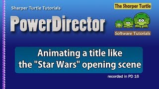PowerDirector - Animate a title like the 'Star Wars' opening style