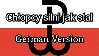 &quot;Chłopcy silni jak stal&quot; - Song of The Warsaw Uprising [German Version]