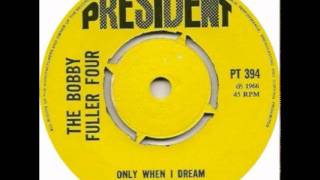 Video thumbnail of "Bobby Fuller Four - Only When I Dream"