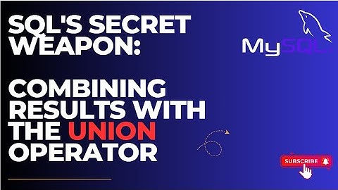 SQL Beginners: Learn UNION for Combining Data Sets