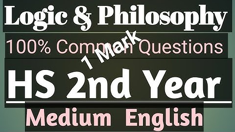 Logic and Philosophy for HS 2nd Year 2023, 1Mark 100% Common Questions. 2014 to 2022 Year
