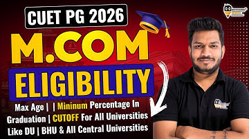 CUET PG MCom 2026 Eligibility All Universities Like DU | BHU & All Central Universities #cuetpg2026