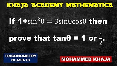 If 1+sin^2 θ=3sinθcosθ then prove that tanθ = 1 or 1/2. TRIGONOMETRY  2019 BOARD PAPER QUESTION