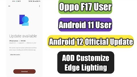 Oppo F17 Android 12 Official Update | Android 11 User | Aod Customize Edge Lighting