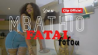 Mbathio * Fatal Fofou * invité Magaye !!! clip officiel