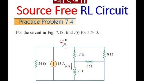 Practice 7. 4 ||  Source Free RL Circuit || Step by Step Guide