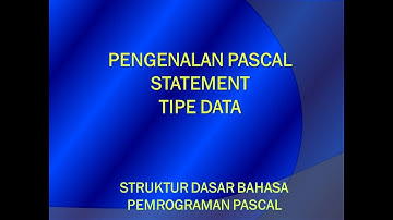 PENGENALAN BAHASA PEMROGRAMAN PASCAL