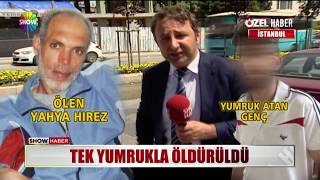 Tek yumrukla öldürüldü