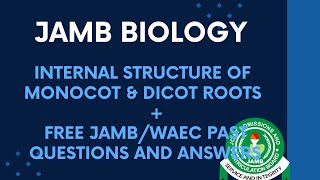 JAMB/WAEC Biology 2027 EP 93 - Internal Structure of Monocot & Dicot Roots + Free JAMB/WAEC Question