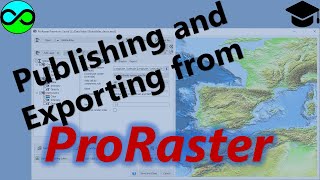 Publishing and Exporting from ProRaster