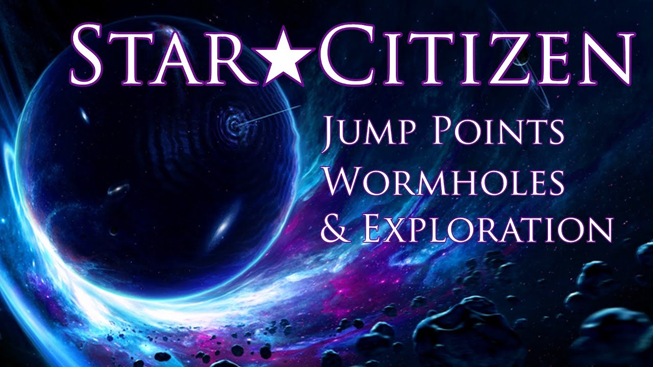 Star Citizen ★ Jump Points, Wormholes, & Exploration YouTube