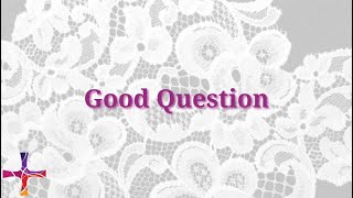 Good Question: Sister Marian Schubert