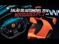 SALÃO INTERNACIONAL DO AUTOMÓVEL 2018 - NOVIDADES PARTE 2