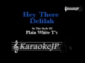 Hey There Delilah (Karaoke) - Plain White T's
