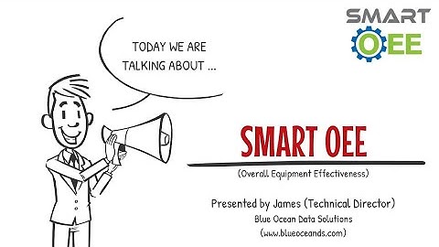 Industry 4.0 : OEE, Overall Equipment Effectiveness