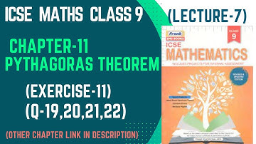 ICSE Class-9 || Maths ||  Chapter - 11 Pythagoras Theorem (Exercise-11  Q-19,20.21.22)|| Lecture-7||