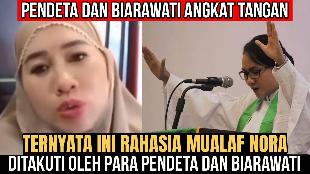 TERUNGKAP!! Ternyata Ini Alasan Mualaf Nora SANGAT Ditakuti Dan Dibenci Pendeta Kristen
