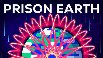 Why Earth Is A Prison and How To Escape It