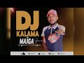 DJ KALAMA - MAÏGA