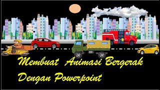 Membuat Animasi Bergerak dengan Powerpoint