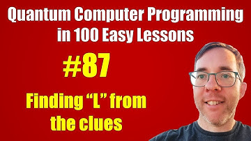 #87/100: Finding "L" from the clues || Quantum Computer Programming in 100 Easy Lessons
