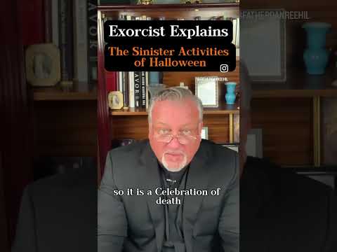 The Sinister Activities Of Halloween By: Exorcist Father Dan Reehil