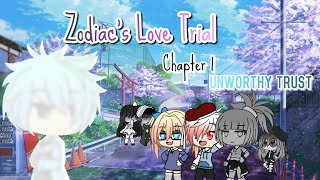 [] Zodiac's Love Trial || Chapter 1：Unworthy Trust ||Episode 1 || Gacha Life [] CANCELLED SERIES ⚠