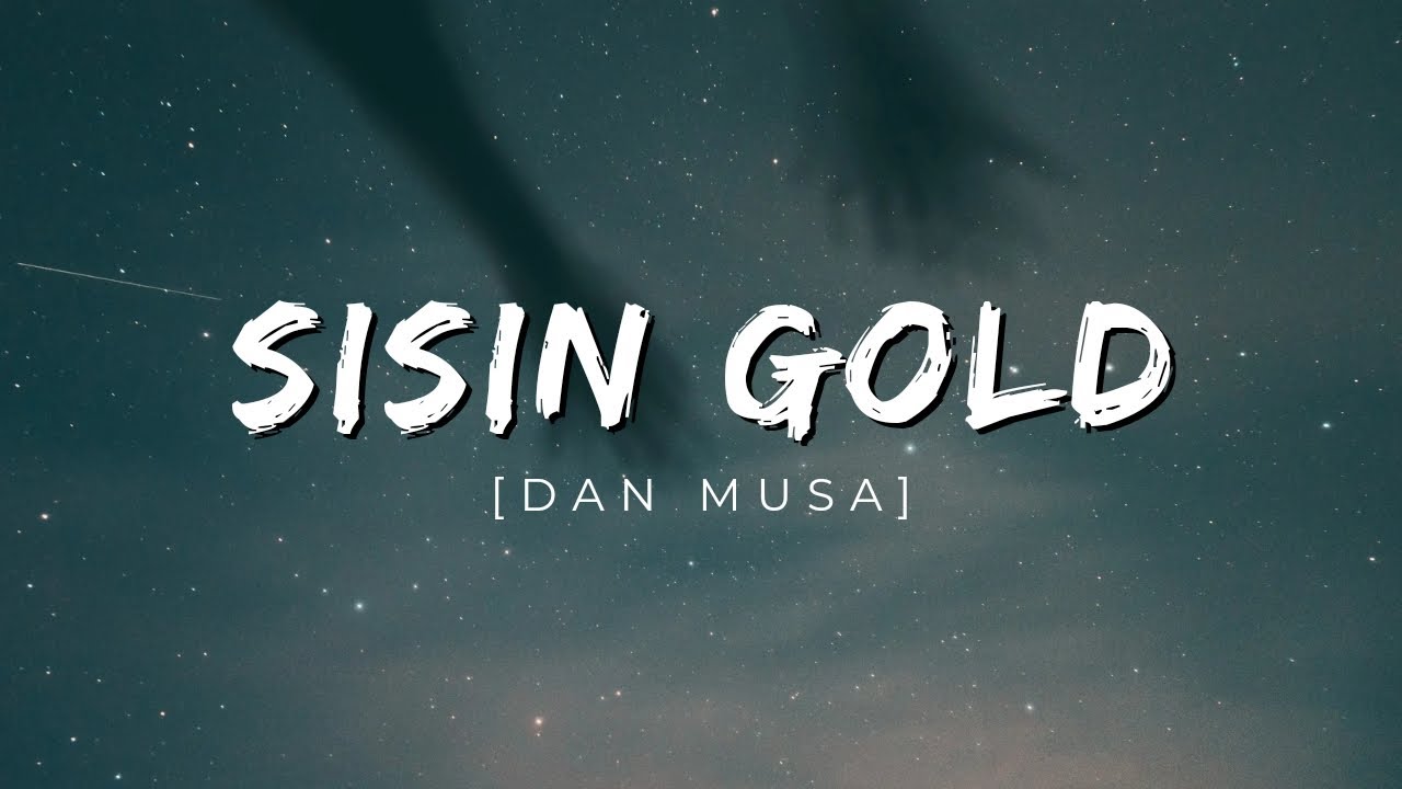Danmusa New Prince - Sisin Gold (lyrics video) - YouTube