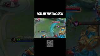 pov: my flirting skill #mlb #mobilelegends  #recklesstz