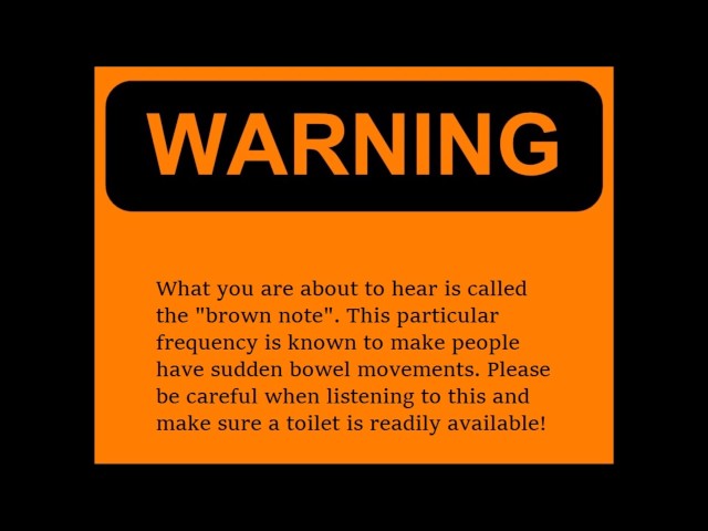 WARNING! The Real Brown Note  (Brown Frequency) class=