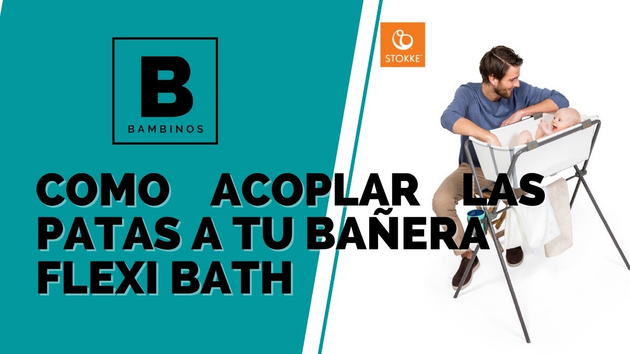 PATAS BAÑERA STOKKE FLEXI BATH, Cómo enganchar la bañera a nuestras patas  Stokke