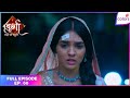Durga - Atoot Prem Kahani | Full Ep. 60 | Durga's moment of betrayal! | Colors TV