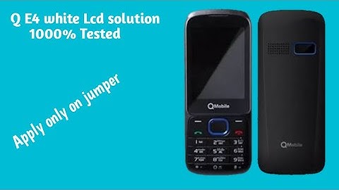 Qmobile E4 White Lcd Tested Solution 1000% by akb