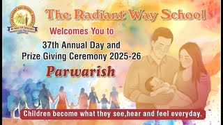 The Radiant Way School 37th Annual Day & Prize Giving Ceremony 2025