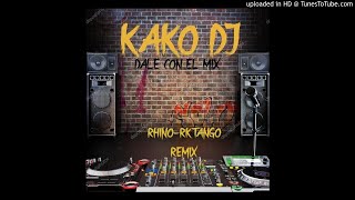 RHINO - RKTango (Remix) KAKODJ