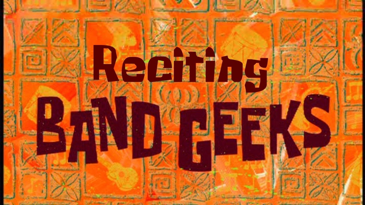Reciting SpongeBob Episodes: Band Geeks - YouTube