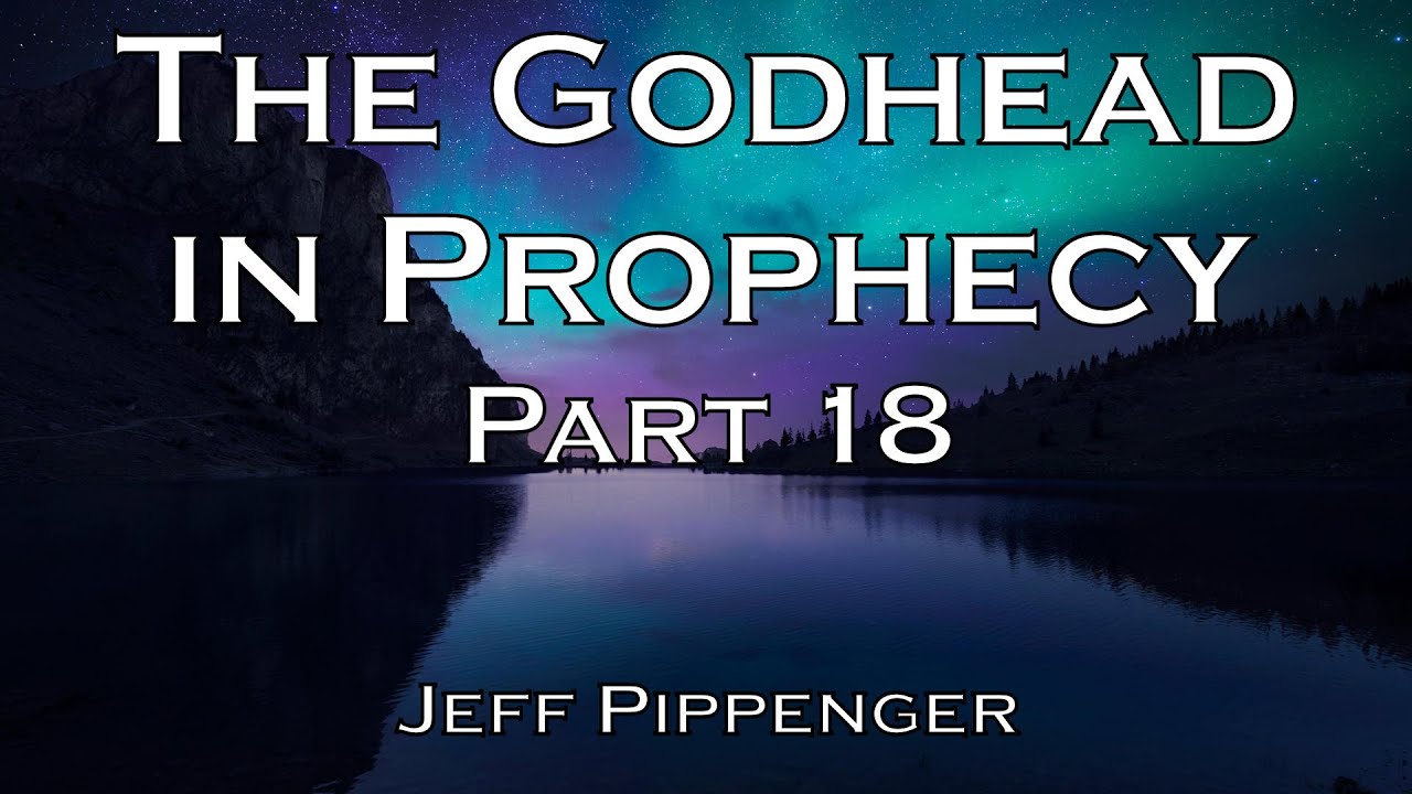 Божество в пророчестве (часть 18) — Джефф Пиппенгер [июнь 2011 г.]