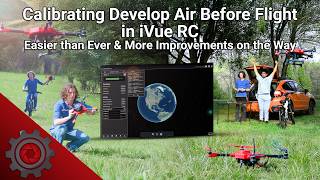Calibrating Develop Air Before Flight in iVue RC | Easier than Ever & More Improvements on the Way