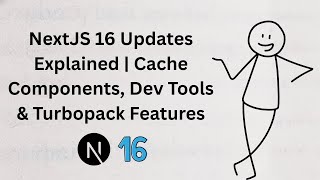NextJS 16 Updates Explained | Cache Components, Dev Tools & Turbopack Features