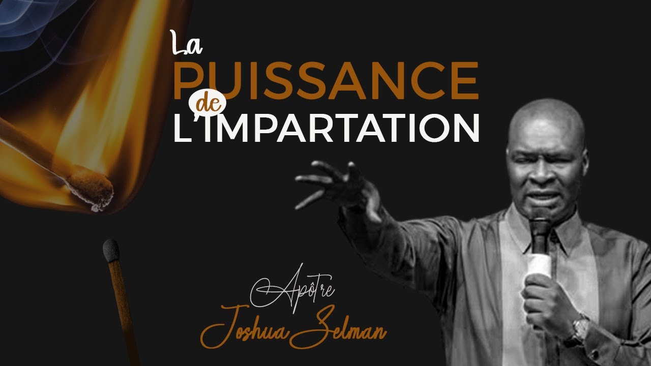 La Puissance de l'Impartation || Apôtre Joshua Selman