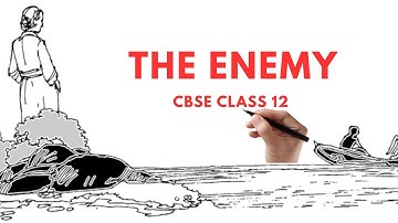 The Enemy short explanation | Cbse class 12 | Vistas | Animation video